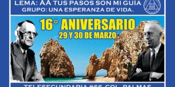Grupo de Alcohólicos Anónimos “Una Esperanza de Vida”, Celebrará su 16 Aniversario en 29 y 30 de Marzo